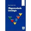 Pflegestandards-Set. Neurologie /Onkologie /Kardiologie /Gyn�kologie und Geburtshilfe: Pflegestandards in der Onkologie