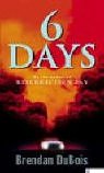 Six Days