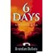 Six Days