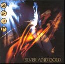 Silver and Gold