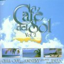 Cafe Del Sol 2 : Chill Out And Ambient Grooves From Ibiza