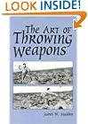 The Art Of Throwing Weapons (Exotic Weapons)