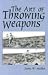 Art Of Throwing Weapons (Exotic Weapons)