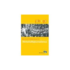 Berufsziel Medienbranche: Wirtschaftsjournalismus