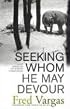 Seeking Whom He May Devour: Chief Inspector Adamsberg Investigates (Chief Inspector Adamsberg Mysteries)