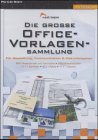Die grosse Office-Vorlagen-Sammlung. CD-ROM fuer Windows 95/98/Me/2000/XP