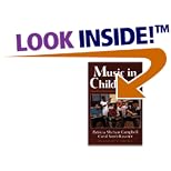 Click here to buy Music in Childhood: From Preschool through the Elementary Grades by  Patricia Shehan Campbell and Carol Scott-Kassner.