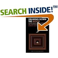 Drawing Down the Moon: Witches, Druids, Goddess-Worshippers, and Other Pagans in America by  Margot Adler