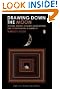 Drawing Down the Moon: Witches, Druids, Goddess-Worshippers, and Other Pagans in America