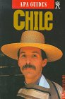Apa Guides, Chile - Tony Perrottet, Eduardo Gil
