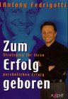 Antony Fedrigotti: Zum Erfolg geboren