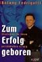 Zum Erfolg geboren