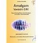 Amalgam, Vorsicht Gift. Gesundheitsgefahren durch Amalgam und andere Zahnmetalle
