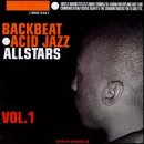 Backbeat Acid Jazz Allstars, Vol. 1 by Various Artists - Dance & DJ - Trip-Hop/Acid Jazz