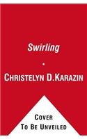 Swirling: How to Date, Mate, and Relate Mixing Race, Culture, and Creed