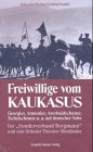 Produkt-Bild: Freiwillige vom Kaukasus: Georgier und Tschetschenen auf deutscher Seite