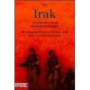 Irak. Geschichte eines modernen Krieges. (Taschenbuch)
