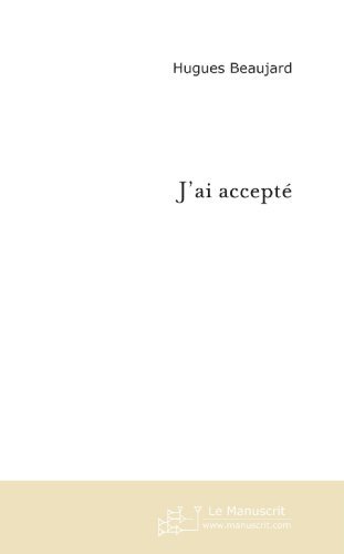 J'ai accepté (FICTION) (French Edition)