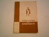Trachten der Eisenzeit aus Moorfunden in Schleswig-Holstein - Karl Schlabow