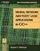 Neural Network and Fuzzy Logic Applications in C/C++/Book and Disk (Wiley Professiona...