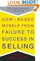 How I Raised Myself from Failure to Success in Selling