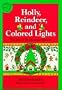Holly, Reindeer and Colored Lights