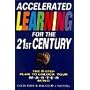 Accelerated Learning for the 21st Century: The 6-step Plan to Unlock Your Master-mind