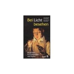 Bei Licht besehen