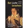 Bei Licht besehen