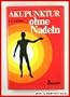 Akupunktur ohne Nadeln