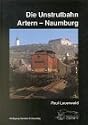 Die Unstrutbahn Artern-Naumburg