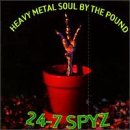 24-7 Spyz - Heavy Metal Soul By the Pound - Zortam Music