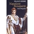 Napoleon Bonaparte: Wegbereiter des Jahrhunderts by  Franz Herre