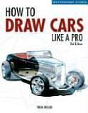 How to Draw Cars Like a Pro (Motorbooks Studio) (Motorbooks Studio)