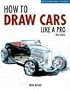 How to Draw Cars Like a Pro, 2nd Edition (Motorbooks Studio)