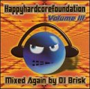 DJ Brisk - Happy Hardcore Foundation, Vol. 3