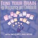 Tune Your Brain: Pregnancy and Childbirth by Mischa Maisky, Johann Sebastian Bach, Frederic Chopin, Gabriel Faure, and George Frederick Handel