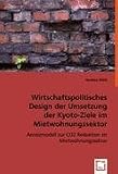 Wirtschaftspolitisches Design der Umsetzung der Kyoto-Ziele im Mietwohnungssektor