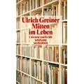 Mitten im Leben: Literatur und Kritik (suhrkamp taschenbuch)