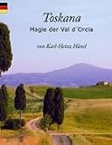 Toskana: Magie der Val d'Orcia