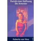 Portr�t einer Hoffnung: Die Armenier. Lebensbilder aus aller Welt