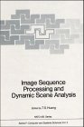 Review Springer  / Image Sequence Processing and Dynamic Scene Analysis (NATO ASI Series / Computer and Systems Sciences)
