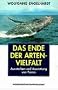 Das Ende der Artenvielfalt