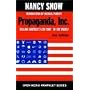 Propaganda, Inc.: Selling America's Culture to the World (Open Media)