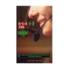 Speak Right for a Call Centre Job: A Complete Training Guide for International Telephonic Interface