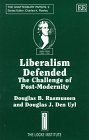 Liberalism Defended: The Challenge of Post-Modernity (The Shaftesbury Papers, 9)
