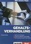 100 clevere Tipps: Gehaltsverhandlung: Optimale Strategien, Chancen erkennen und nutzen, Karriereplanung und Checklisten