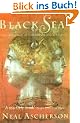 Black Sea: The Birthplace of Civilisation and Barbarism