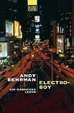  : Electroboy. Ein manisches Leben.