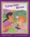 Gracias, Rosa